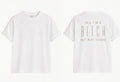 BITCH TEE / WHITE